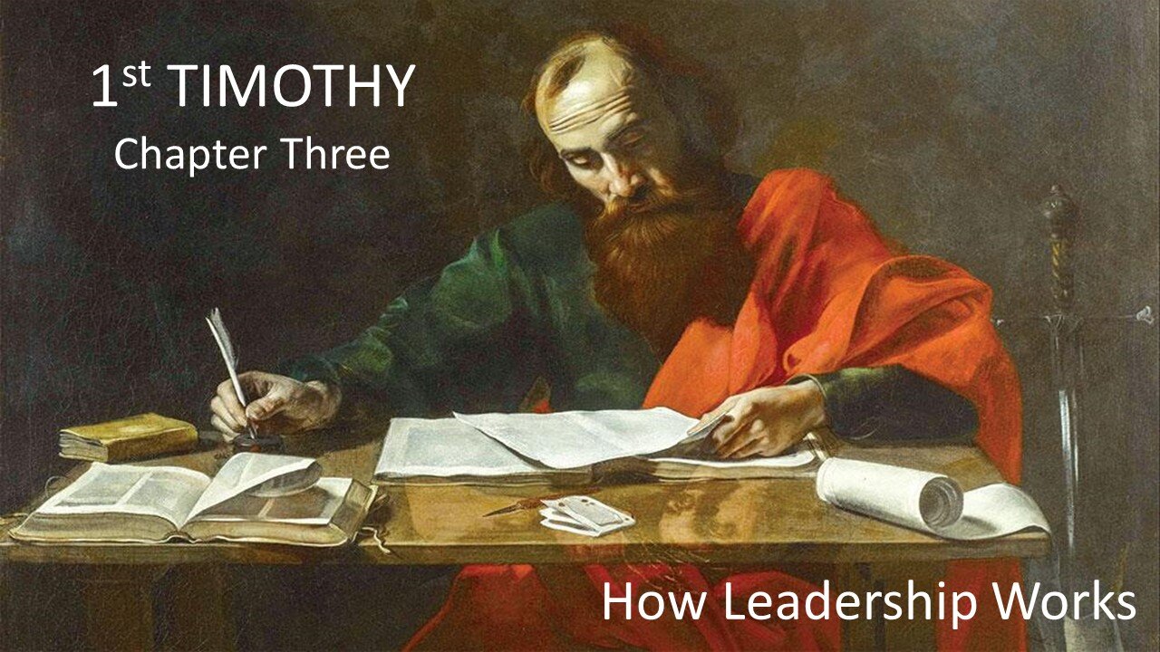 "How Leadership Works" 1 Timothy 3:1-16