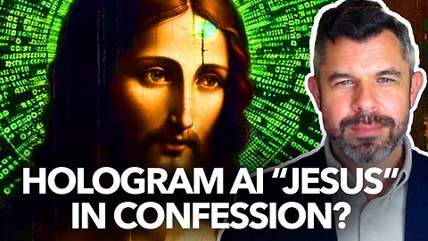 Would I Confess My Sins To AI Hologram Jesus?