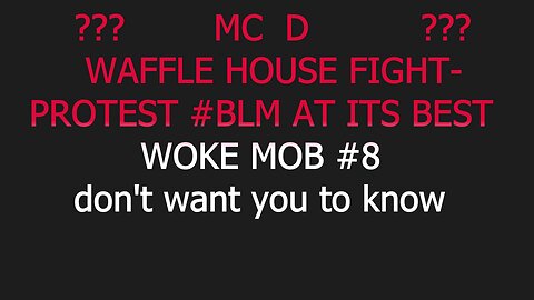 Mc D waffle house FIGHT-PROTEST #blm at its best WOKE MOB #8 don't want you to KNOW! #2023 #shorts