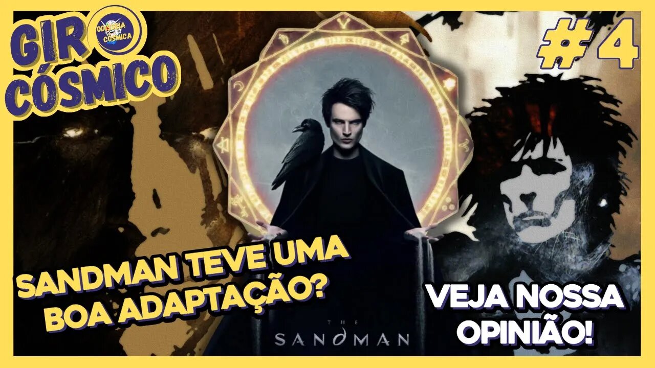 GIRO CÓSMICO: Sandman teve uma boa adaptação?