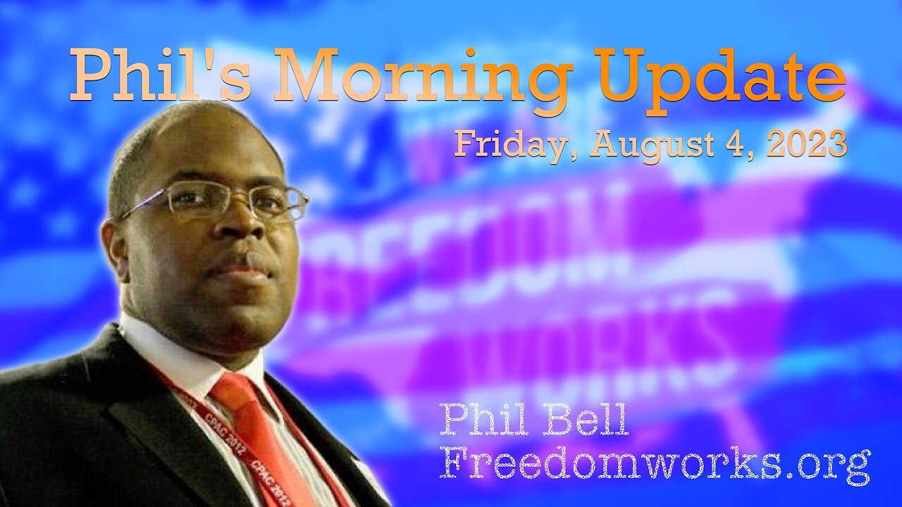 Phil Bell's Morning Update from Freedomworks on The Daily Mojo