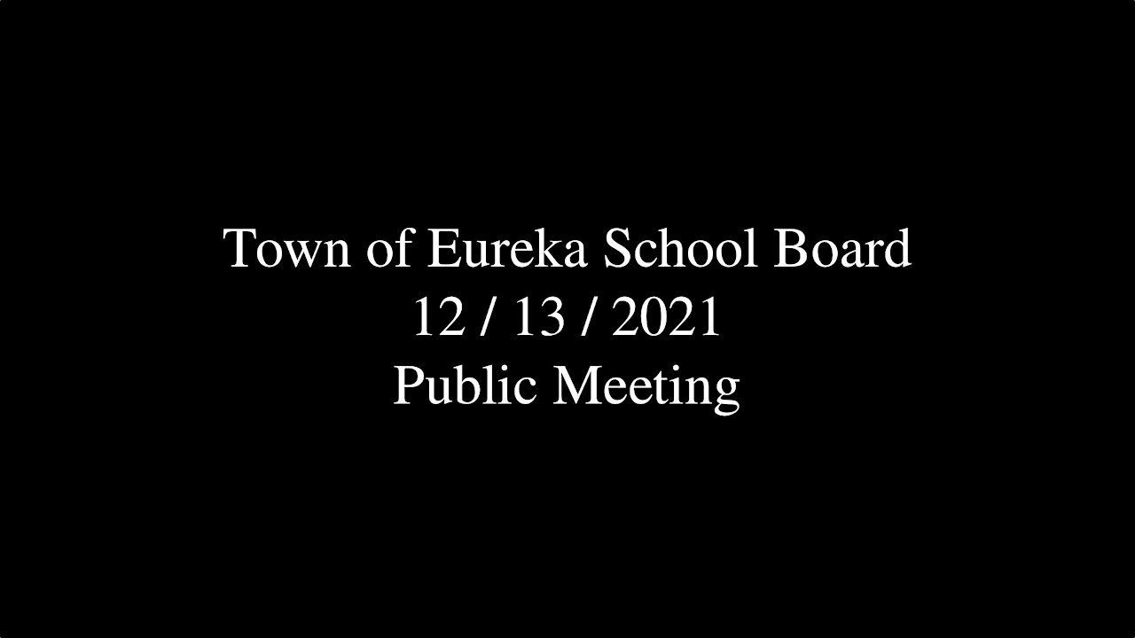 Town of Eureka School Board Public Meeting 2021-12-13