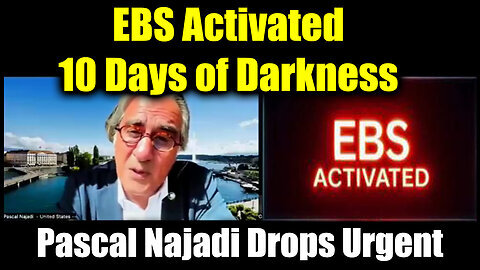 Pascal Najadi Drops Urgent - EBS Activated 10 Days of Darkness