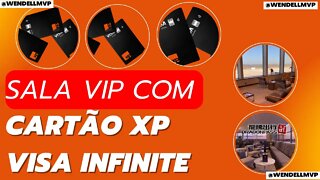 🚨 POSSO ENTRAR COM ACOMPANHANTE NA SALA VIP DA VISA INFINITE com meu CARTÃO XP ?