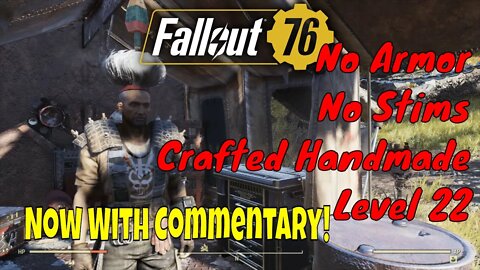 New commentary! No Armor No Stims Crafted Handmade Low Level Fallout 76 PvP