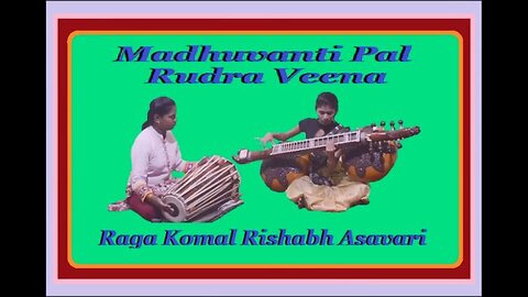 MADHUWANTI PAL---RAGA KOMAL RISHAB ASAVARI