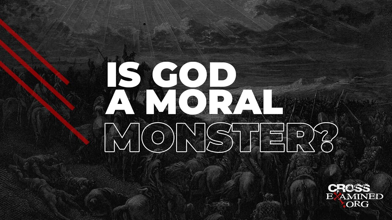 Is God a Moral Monster?