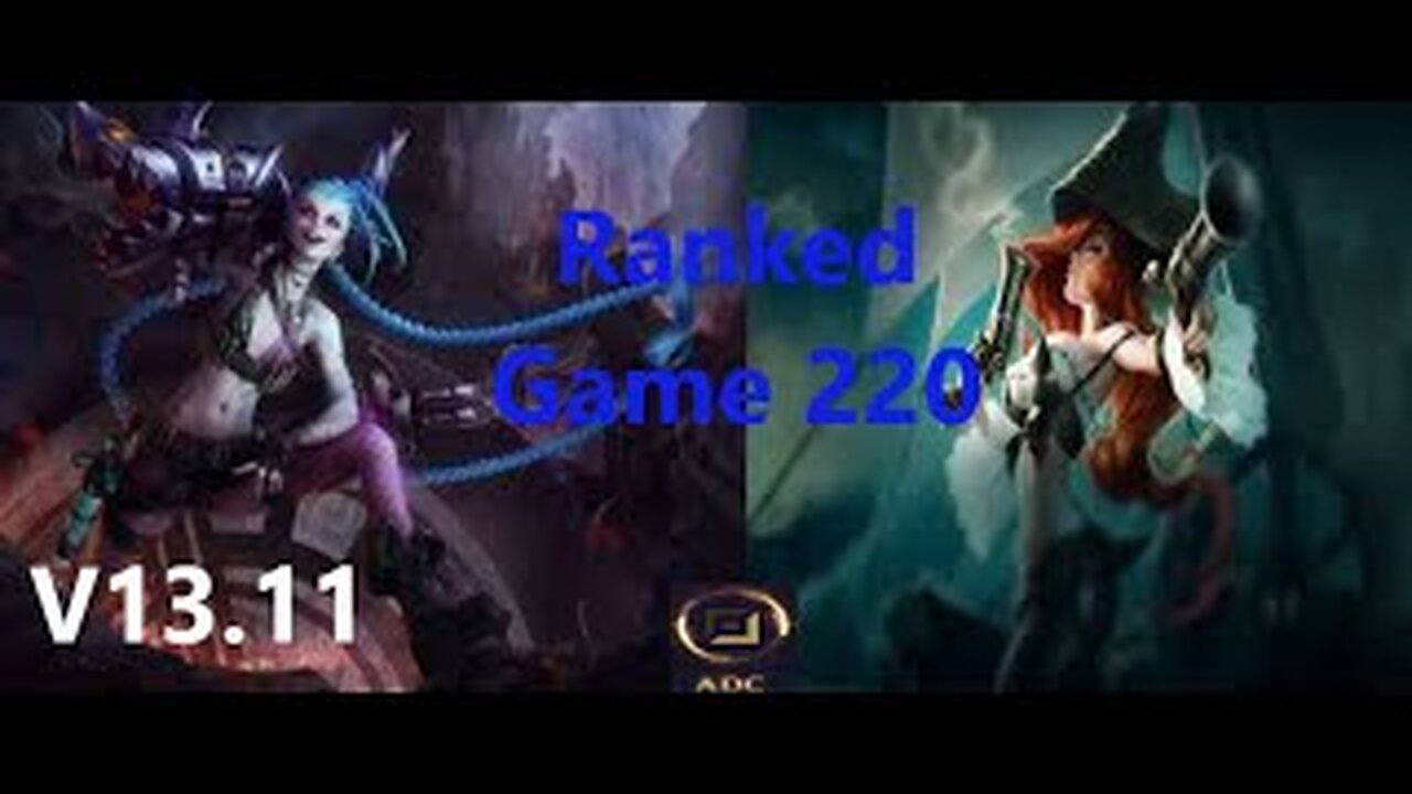 Ranked Game 220 Jinx Vs Miss Fortune Bot League Of Legends V13.11