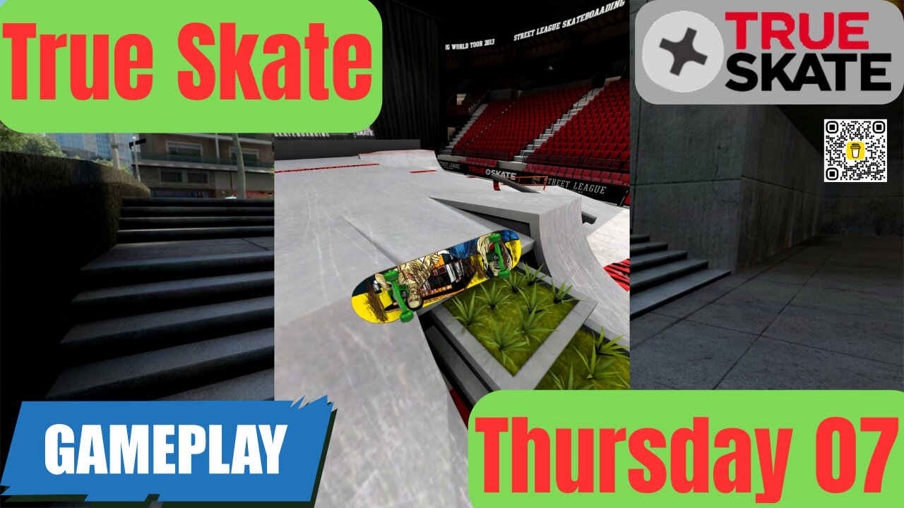 07 True Skate | Gameplay Thursday I 4K