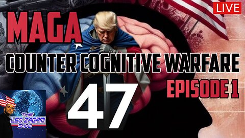 MAGA COUNTER COGNITIVE WARFARE EPISODE 1