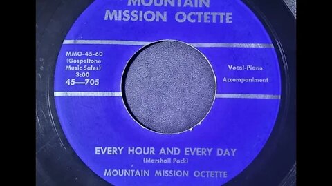 Mountain Mission Octette – Every Hour and Every Day