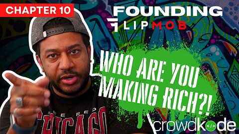 Founding Flipmob 10. Who Are You Making Rich