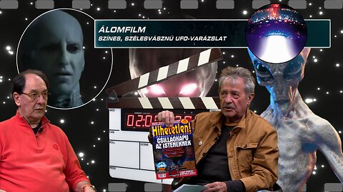 ÁLOMFILM - SZÍNES, SZÉLESVÁSZNÚ UFO-VARÁZSLAT