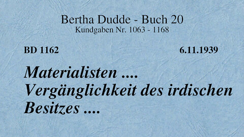 BD 1162 - MATERIALISTEN .... VERGÄNGLICHKEIT DES IRDISCHEN BESITZES ....