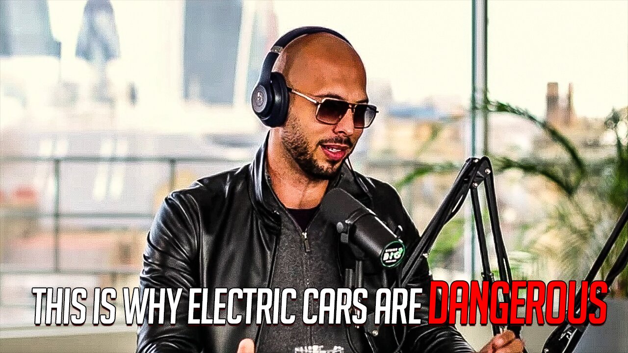 The Truth About Electric Cars: Andrew Tate's Controversial Take