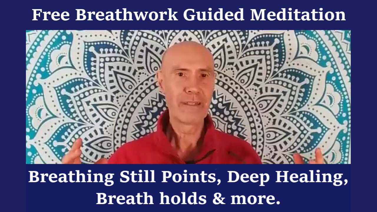 Breathwork Meditation, Breathing Still Points, Deep Healing, Breath Holds & Whole Body Breathing.