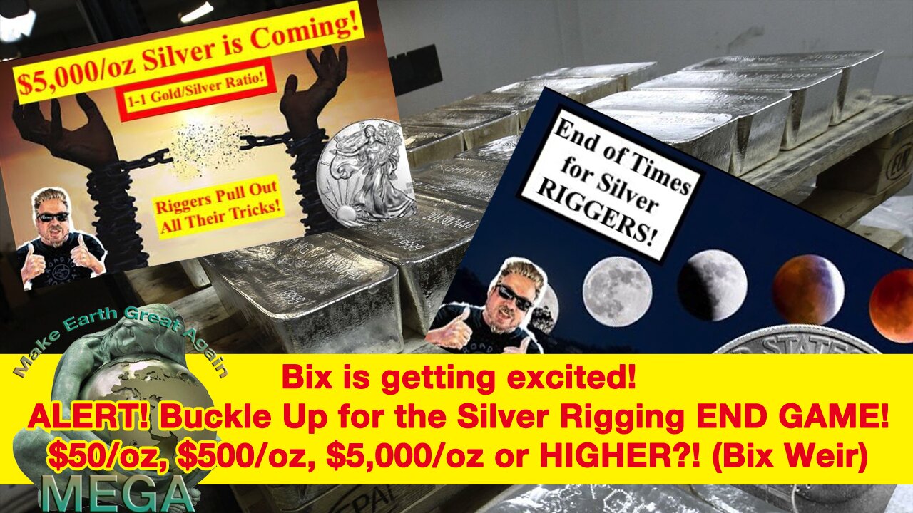 Bix is getting excited! ALERT! Buckle Up for the Silver Rigging END GAME! $50/oz, $500/oz, $5,000/oz or HIGHER?! (Bix Weir)