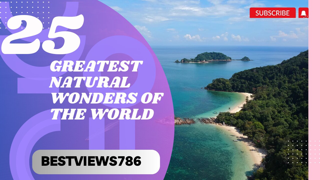 25 Greatest Natural Wonders of the World - Travel Video