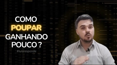 Como poupar mesmo ganhando pouco!!!