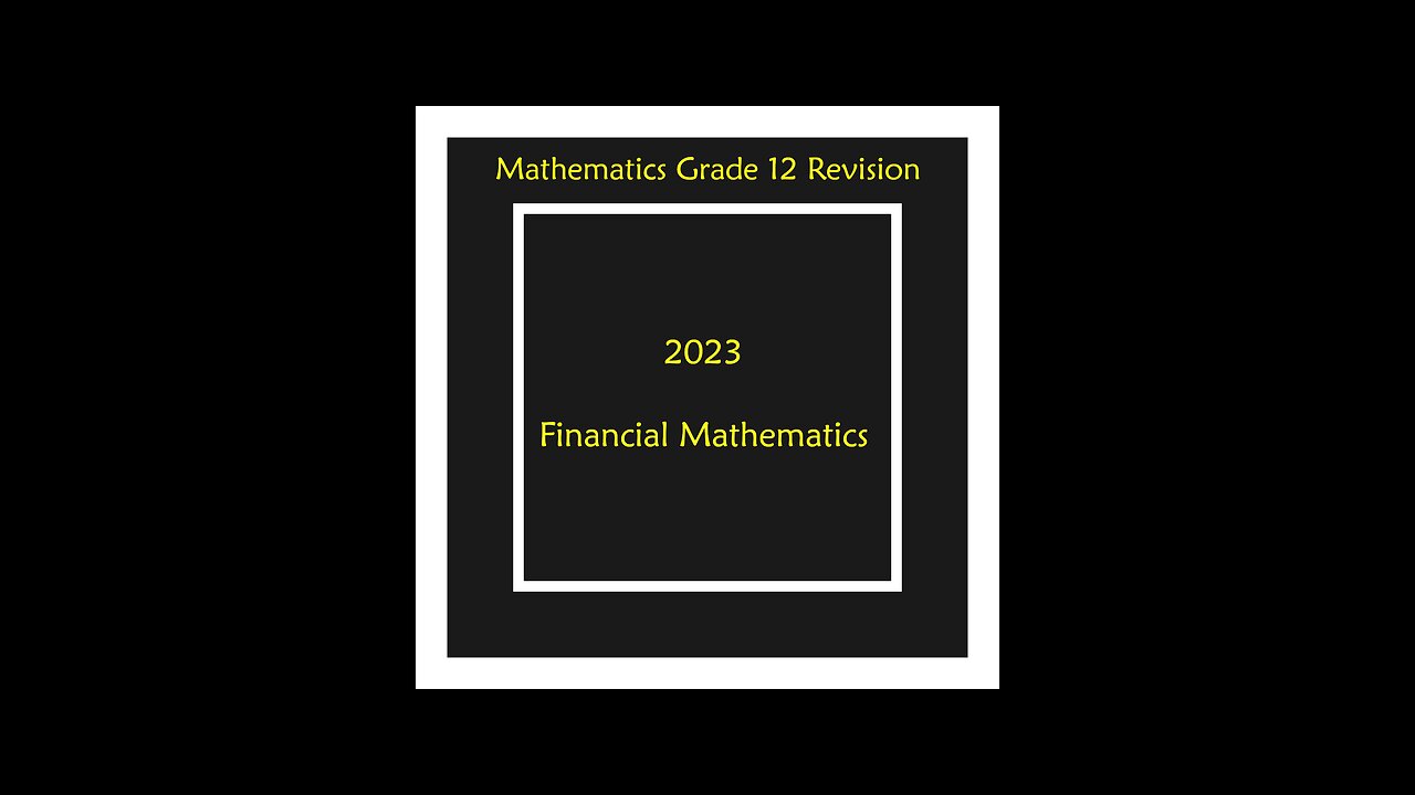 Financial Mathematics November 2008 Grade 12 Mathematics Revision