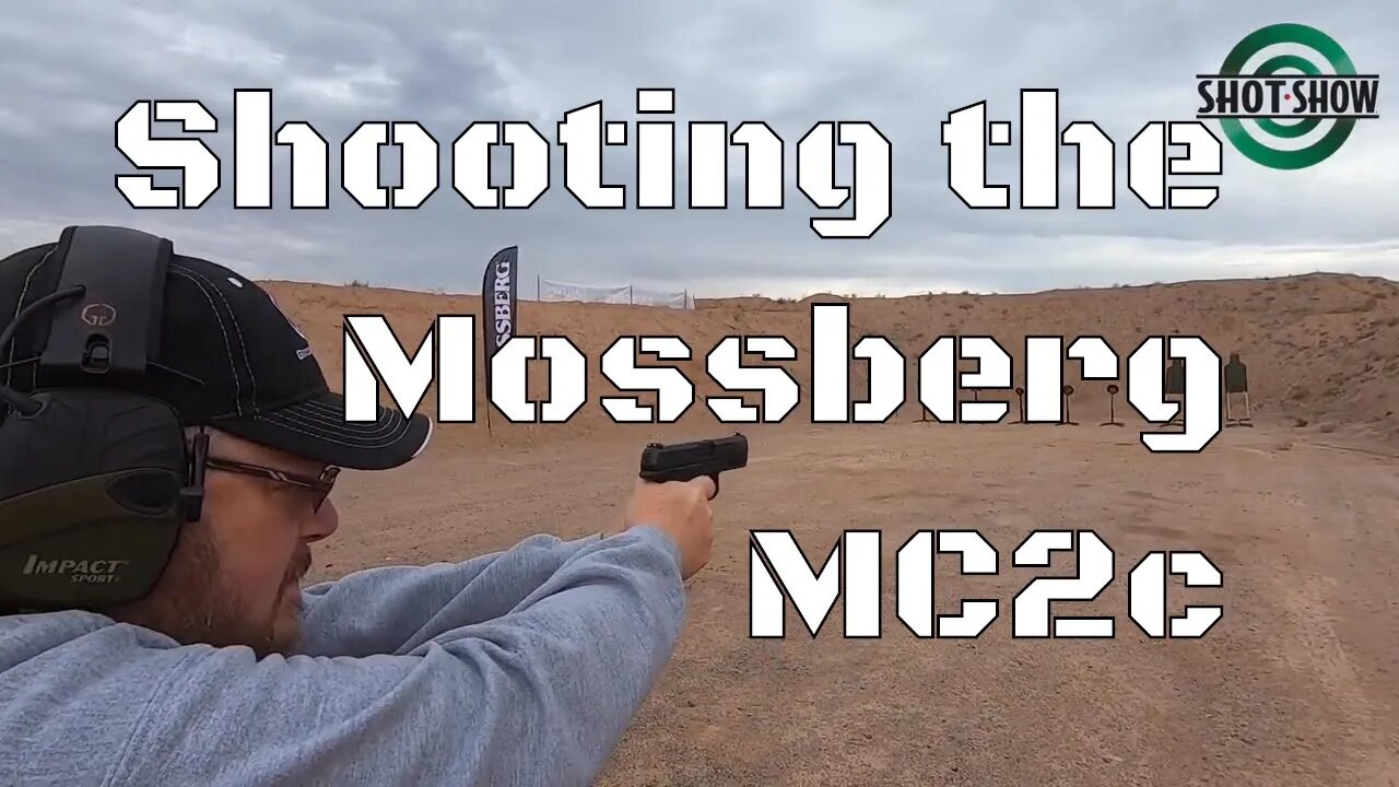 Shooting the Mossberg MC2c - SHOT Show 2020 Range Day