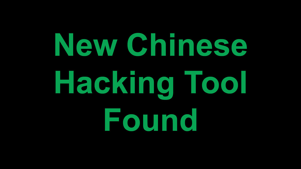 New Chinese Hacking Tool Found