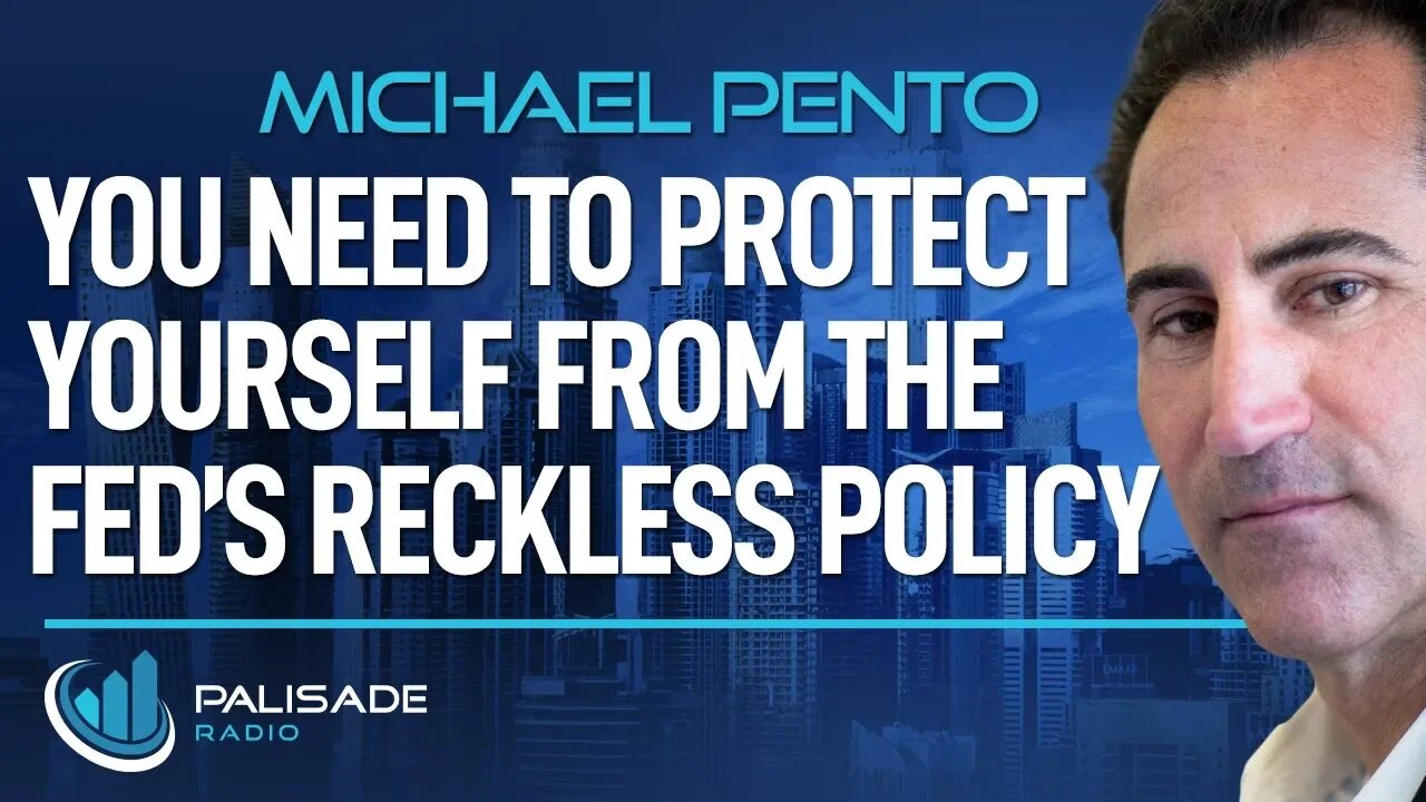 Michael Pento: You Need to Protect Yourself from the Fed's Reckless Policy