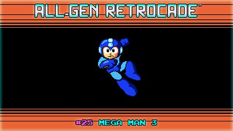 All-Gen Retrocade Ep.25: MEGA MAN 3