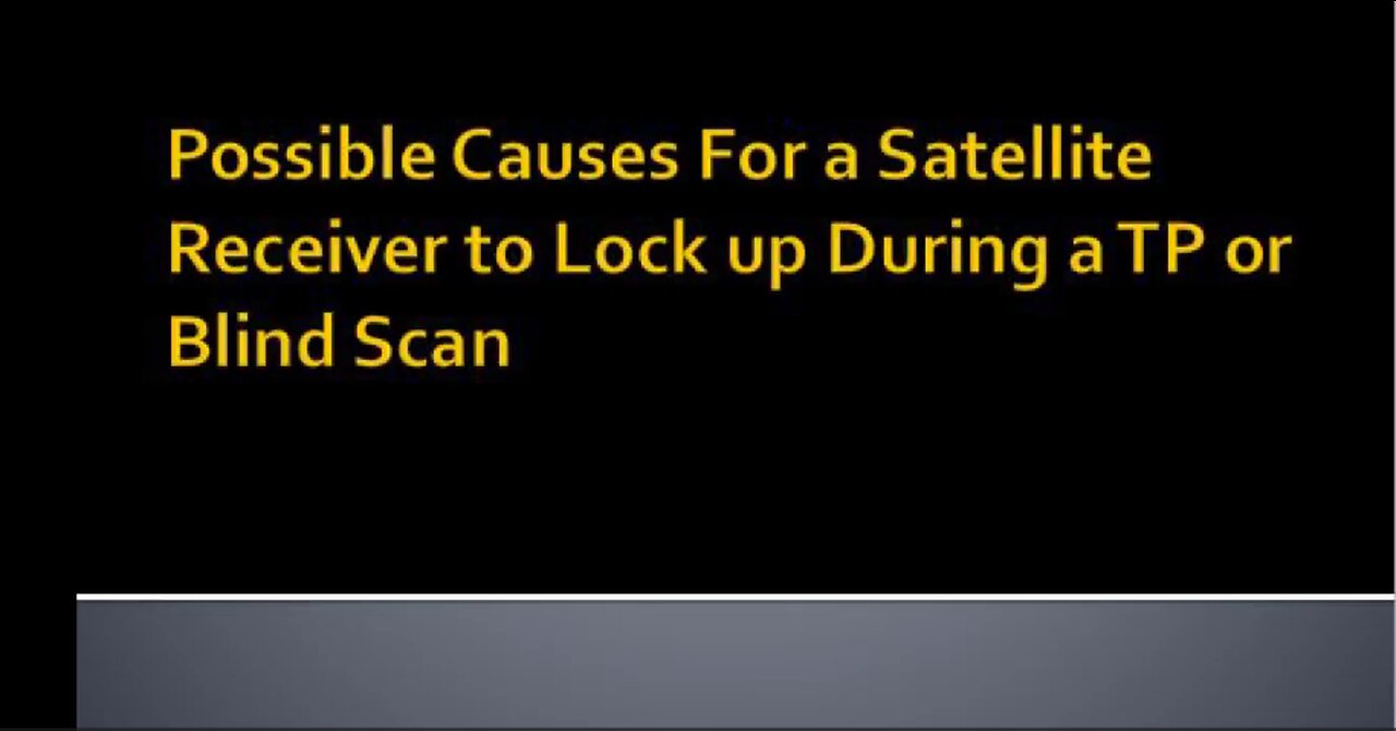 Troubleshooting Blind Scan Freezing up on a Transponder.