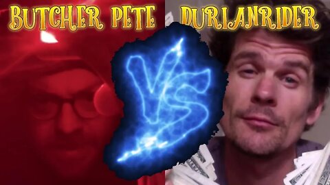 DURIANRIDER vs BUTCHER PETE (Feb 24th, 2022 - 9pm EST) TONIGHT!!!