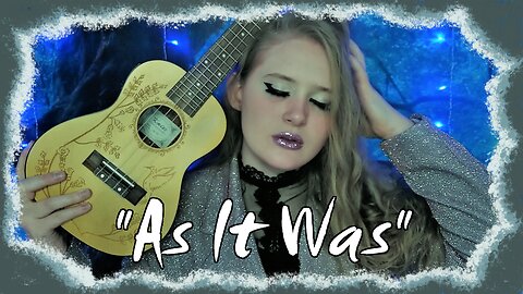 "As It Was" by Harry Styles | Ukulele Cover