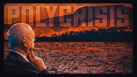 Polycrisis: The WEF Is Planning For Multiple Crisis To Hit All At Once