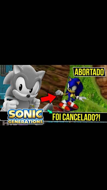 Sonic Generations ja foi Cancelado ?! | Jogos Cancelados do Sonic #shorts