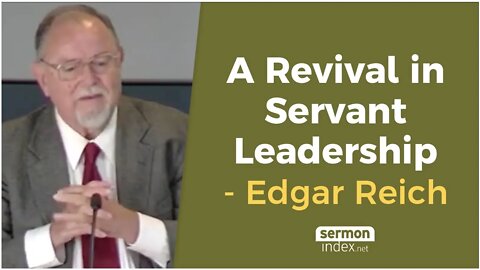 A Revival in Servant Leadership by Edgar Reich