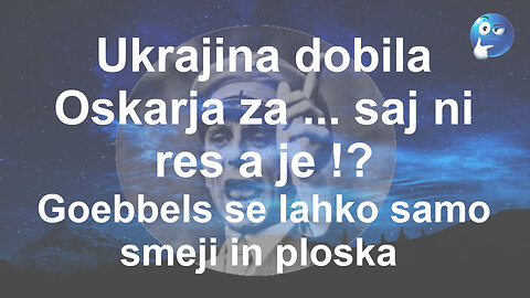 Ukrajina dobila Oskarja za...saj ni res a je !? Geobbels se lahko samo smeji in ploska