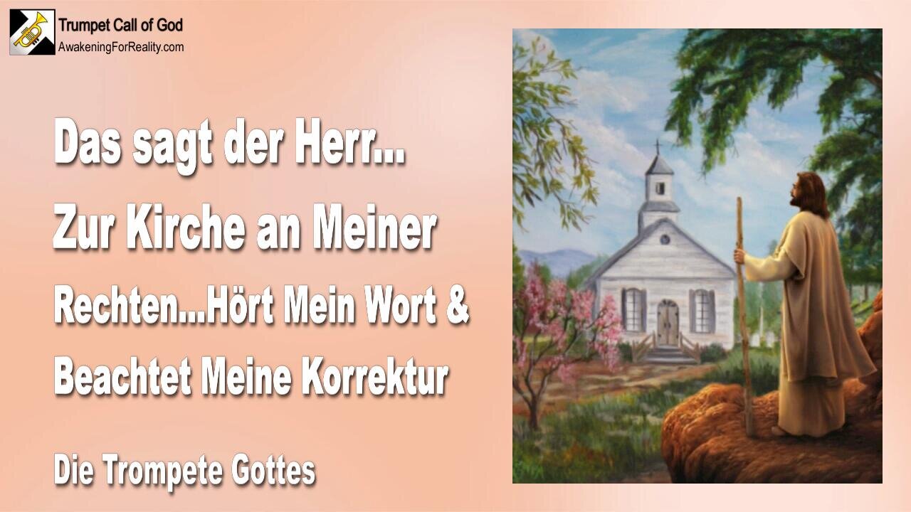 15.02.2007 🎺 Der Herr sagt... Zur Kirche an Meiner Rechten... Höre Meine Worte und beachte Meine Korrektur