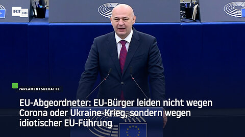 EU-Abgeordneter: Bürger leiden wegen idiotischer EU-Führung, nicht wegen Corona oder Ukraine