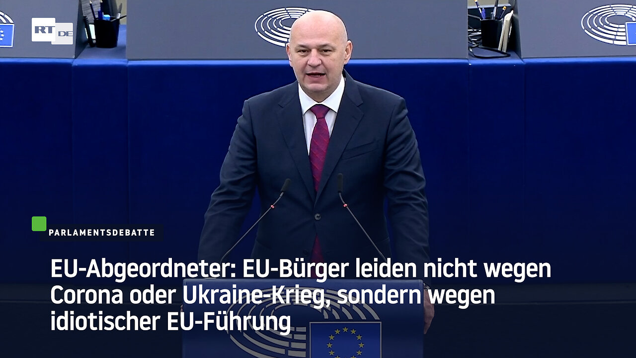 EU-Abgeordneter: Bürger leiden wegen idiotischer EU-Führung, nicht wegen Corona oder Ukraine