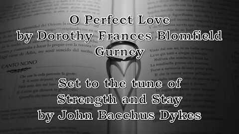 O Perfect Love (Strength and Stay)