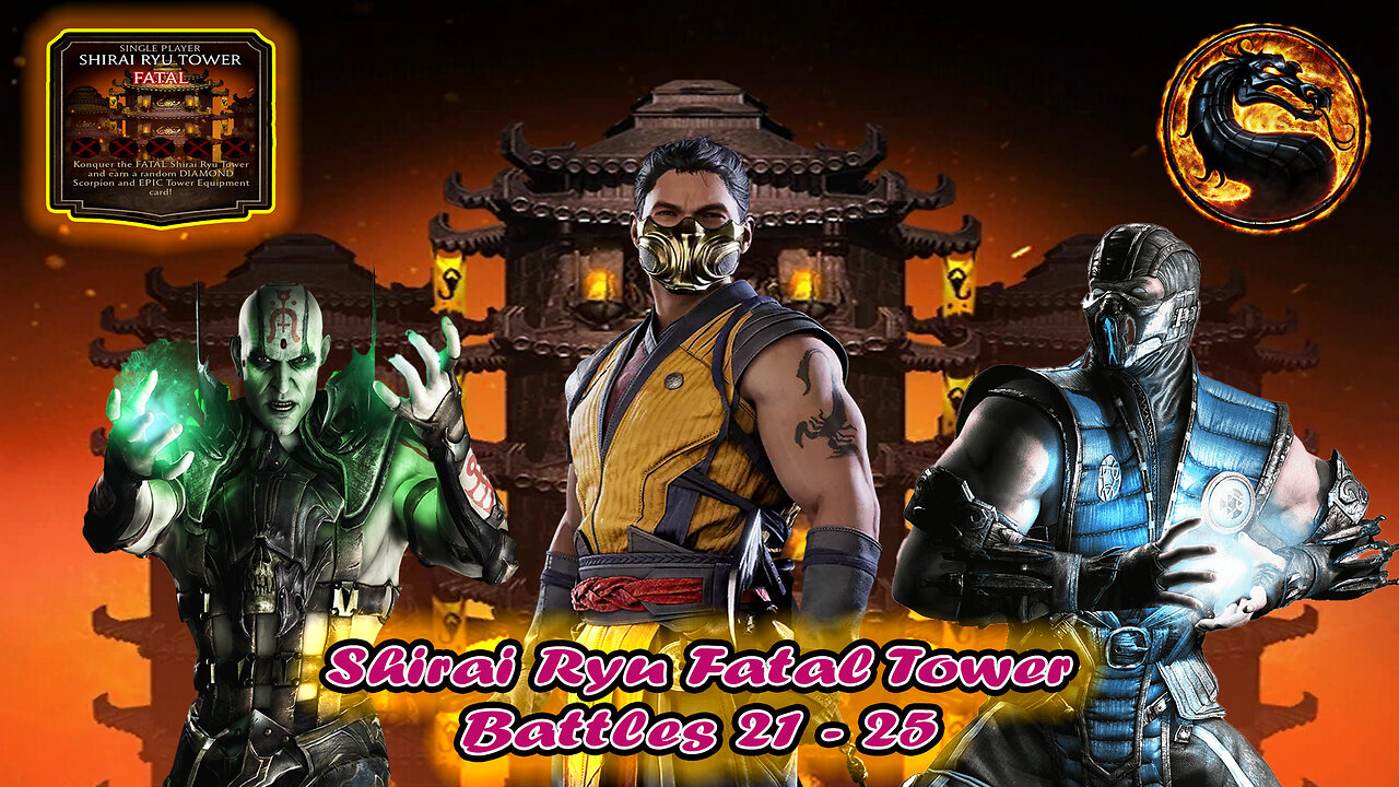 Shirai Ryu Fatal Tower Battles 21 - 25 [ Mortal Kombat ]