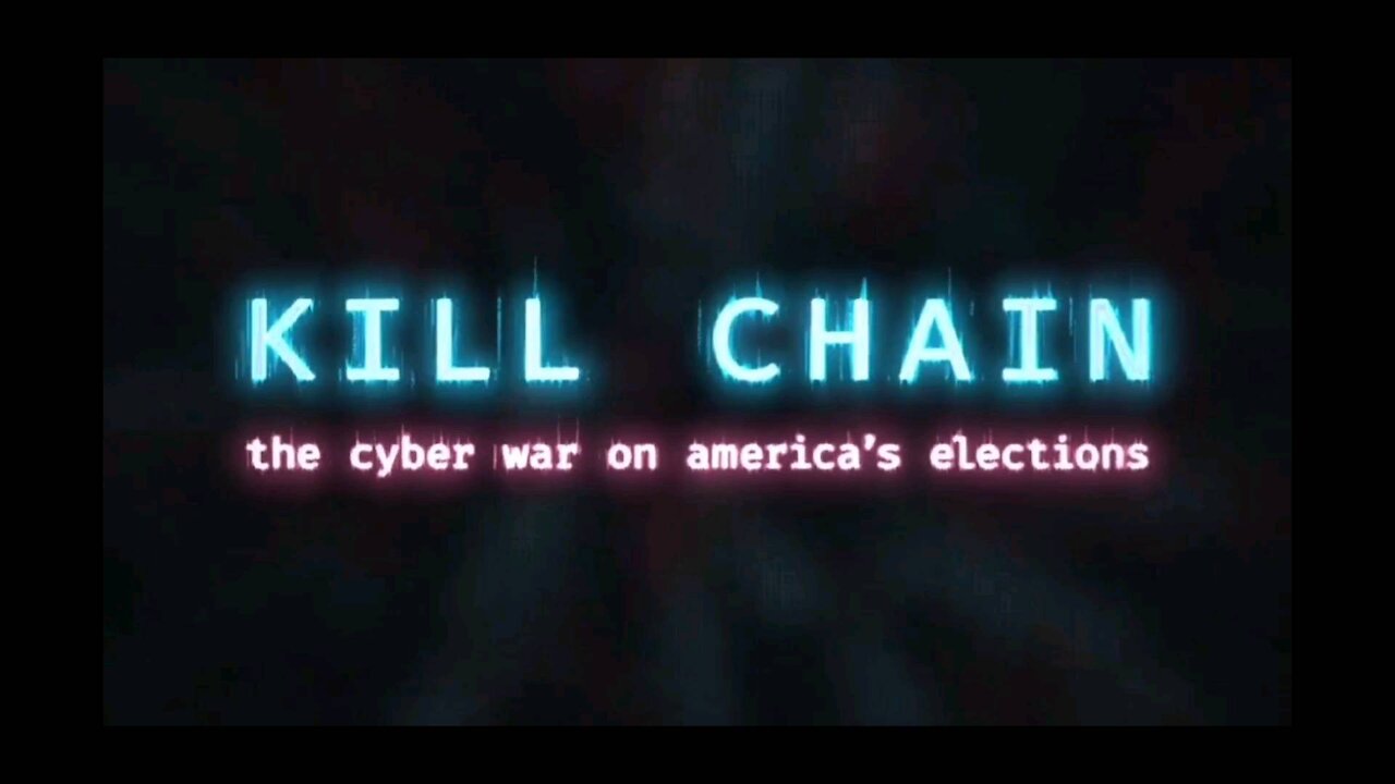 TRAILER - Kill Chain - Cyber War in American Elections