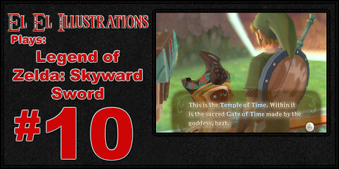 El El Plays The Legend of Zelda: Skyward Sword Episode 10: Sand in the Undies