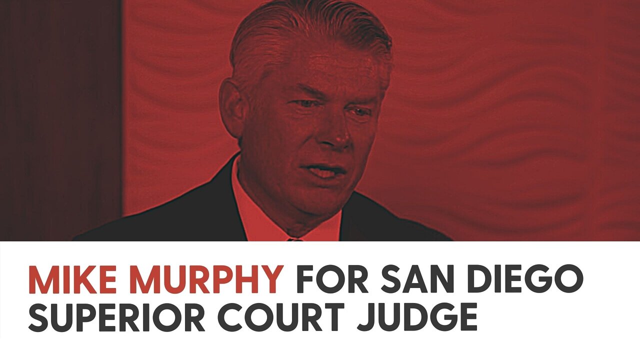 Mike Murphy for San Diego Superior Court Judge