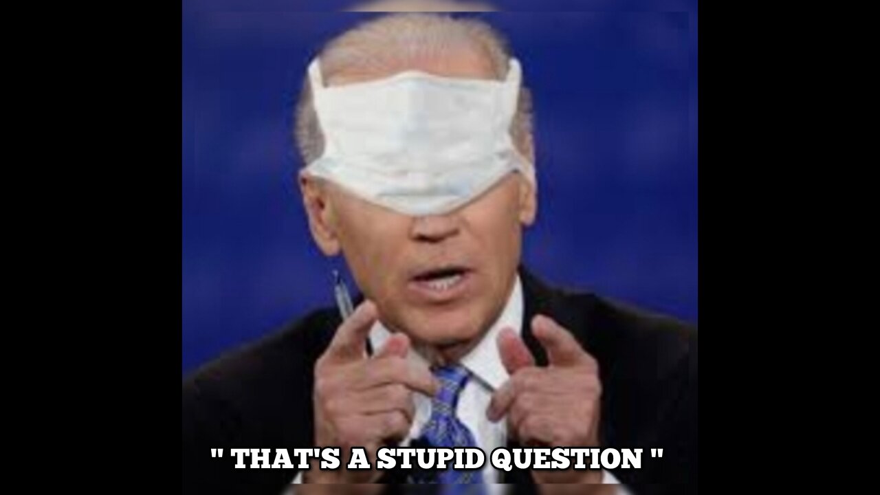 🤣"LET'S GO BRANDON - JOE BIDEN 'I GOT 81 MILLION VOTES' THAT'S A STUPID QUESTION"🤣