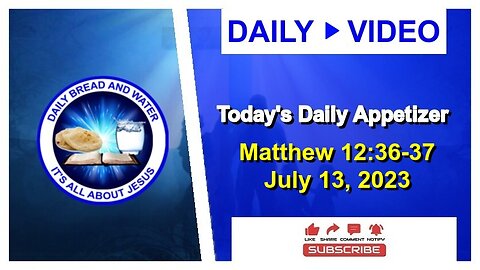 Today's Daily Appetizer (Matthew 12:36-37)