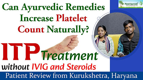 Can Ayurvedic Remedies Increase Low Platelet Count Naturally?