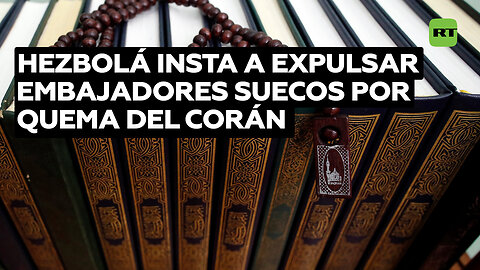Líder de Hezbolá condena quema del Corán en Estocolmo