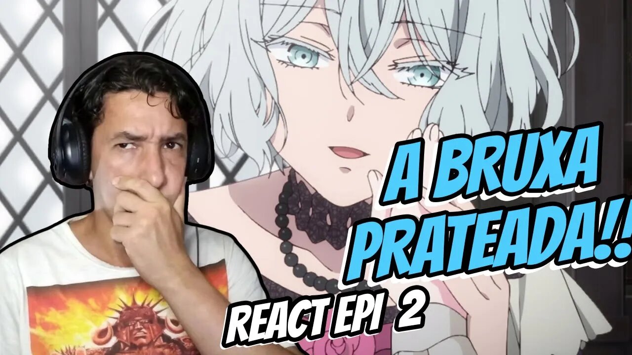 REACT - Chloé: A Bruxa Prateada - VANITAS NO CARTE parte 2 Episódio 02 Reaction