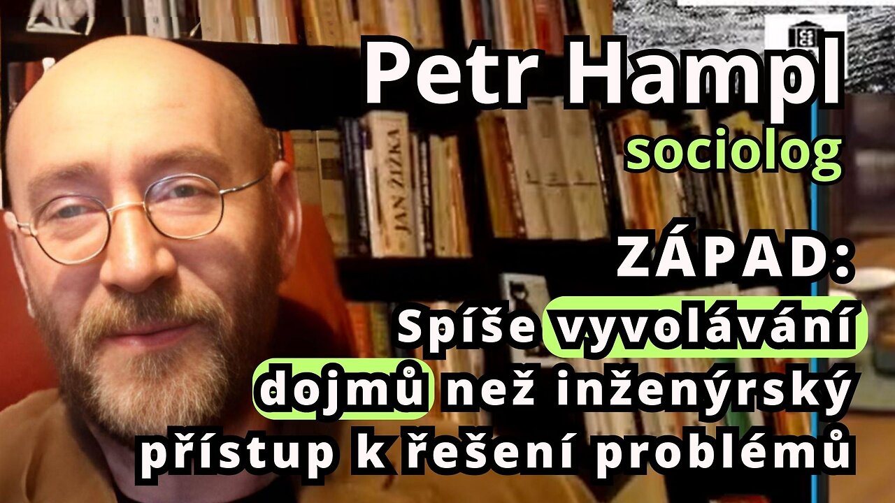 Petr Hampl: ZÁPAD - spíše vyvolávání dojmů než inženýrský přístup k řešení problémů