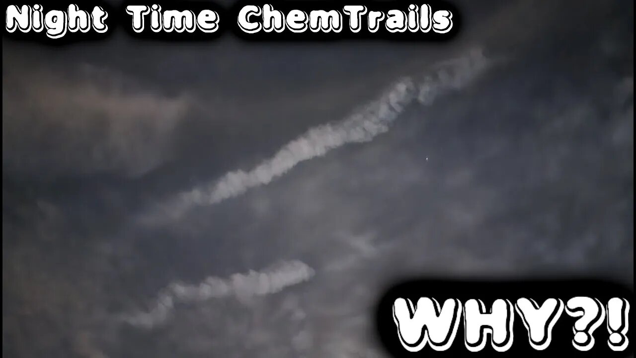 WHY?! - Night Time ChemTrails in SW Florida